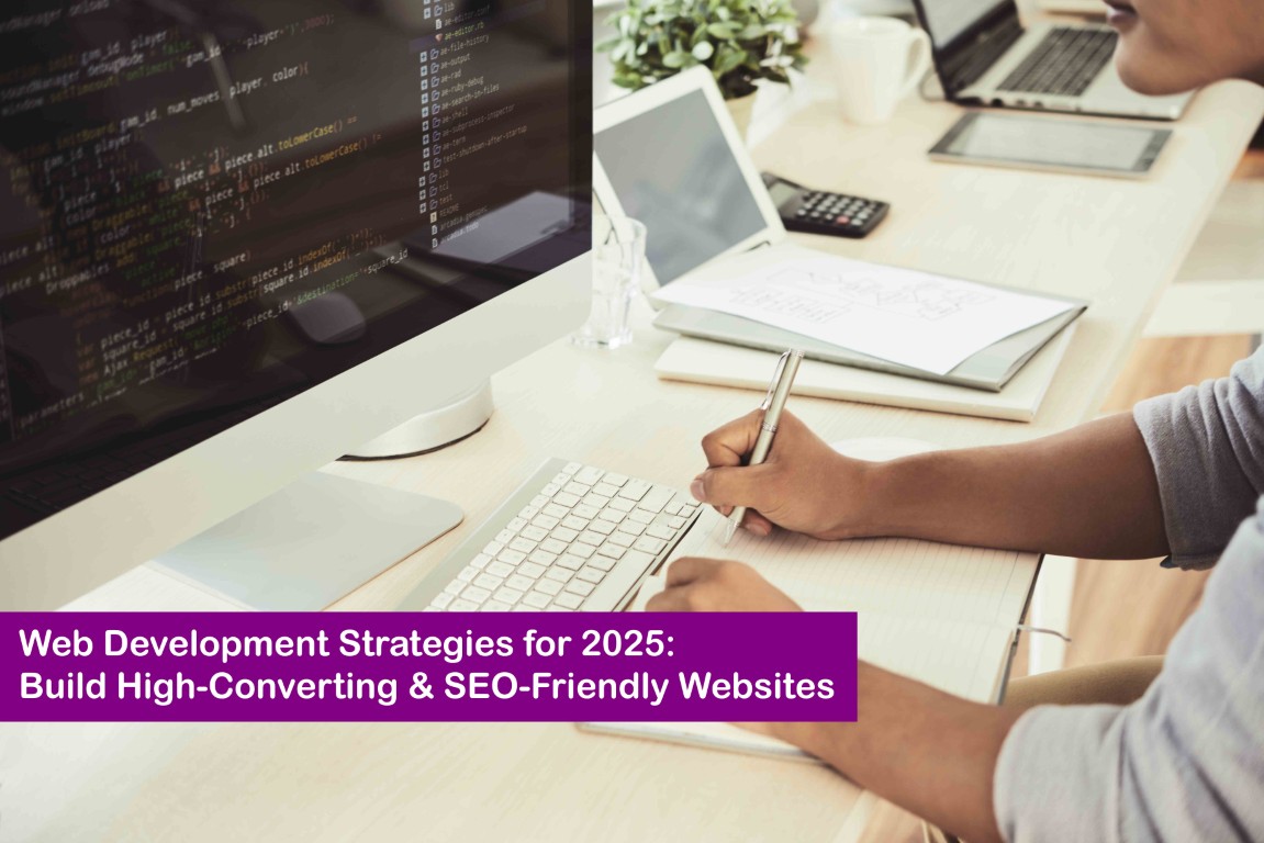 Web Development Strategies 2025: Build Smart & SEO-Friendly