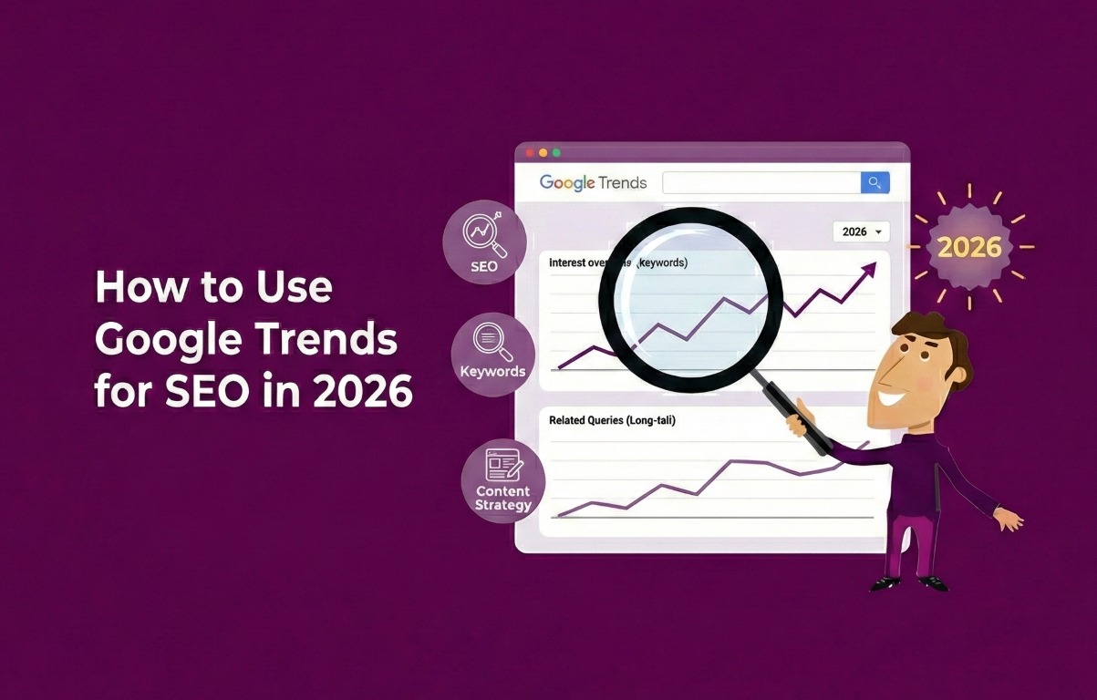 Learn how to use Google Trends for SEO in 2026 to find trending keywords, plan content, improve local SEO, and grow traffic with Kardhar Infotech.