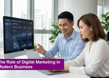 The Role of Digital Marketing in Modern Business