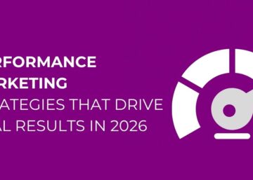 Performance Marketing Strategies That Drive Real Results in 2026